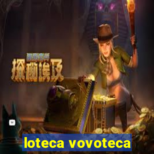 loteca vovoteca