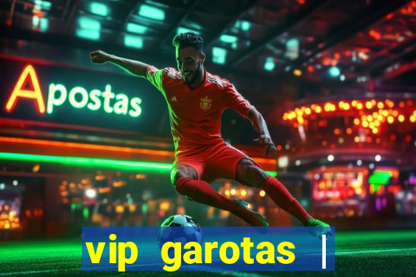 vip garotas | acompanhantes santa maria