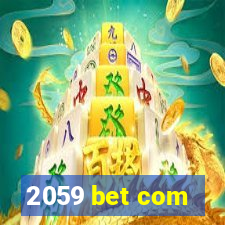 2059 bet com