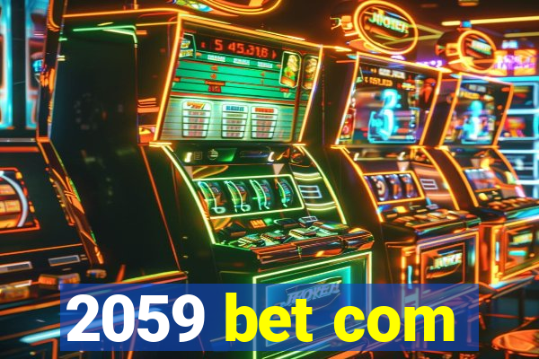 2059 bet com