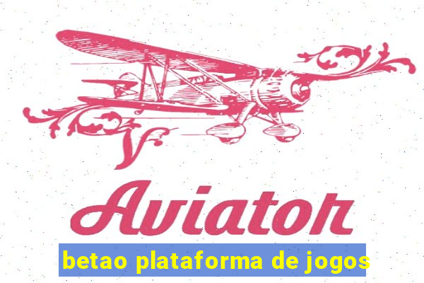 betao plataforma de jogos