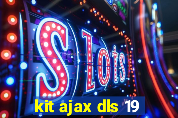 kit ajax dls 19