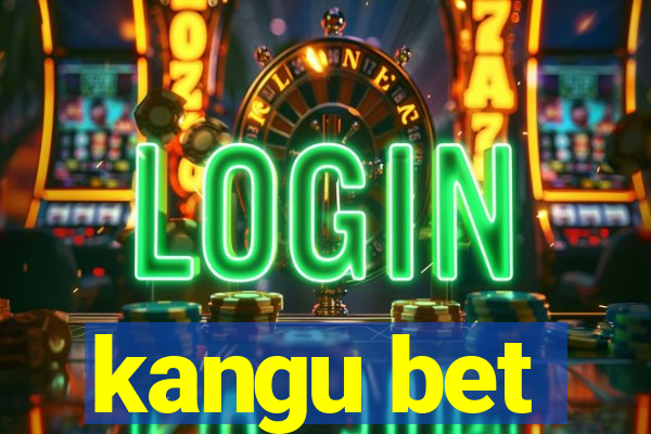 kangu bet