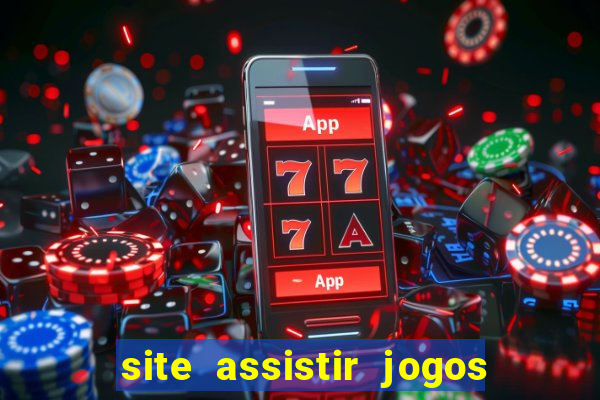 site assistir jogos de futebol