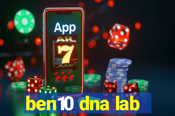 ben10 dna lab