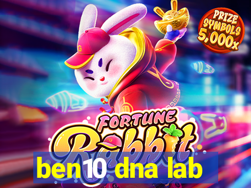 ben10 dna lab