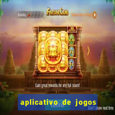 aplicativo de jogos que pagam de verdade