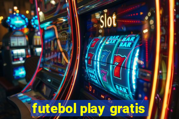 futebol play gratis