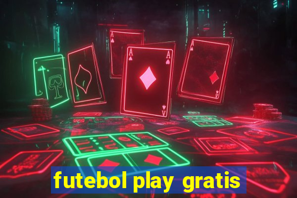 futebol play gratis