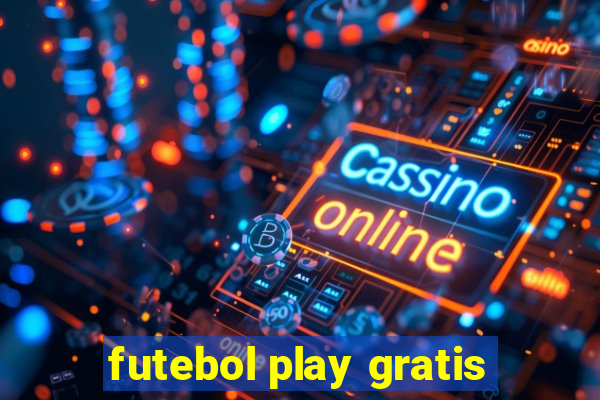 futebol play gratis