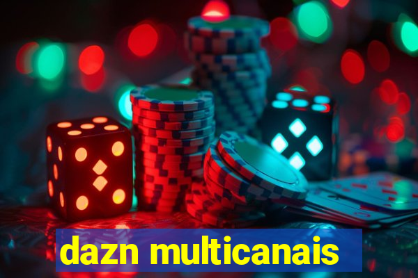 dazn multicanais