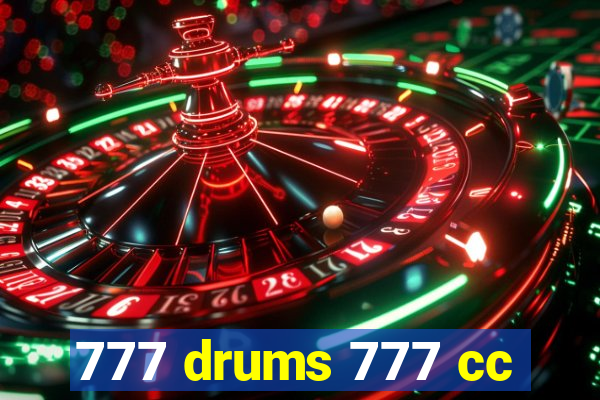 777 drums 777 cc