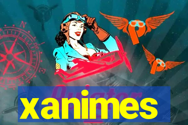 xanimes