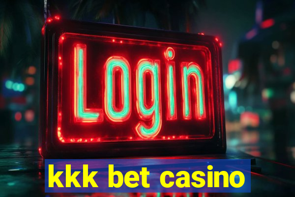 kkk bet casino