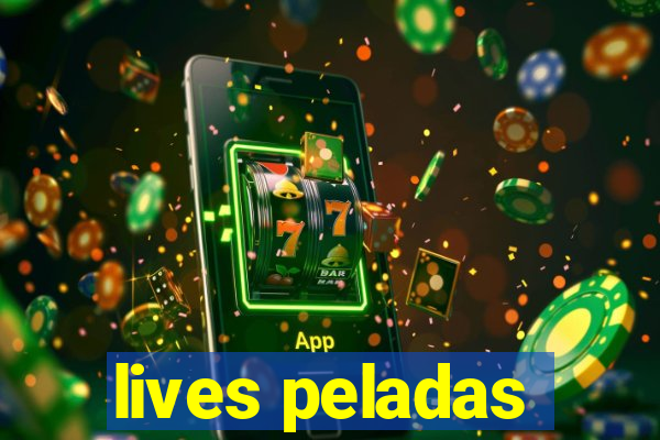 lives peladas