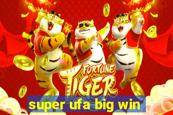 super ufa big win