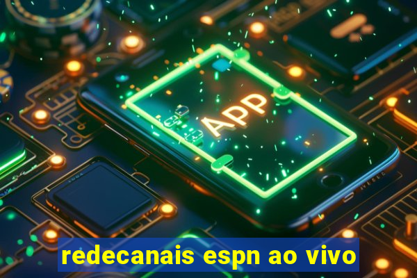 redecanais espn ao vivo