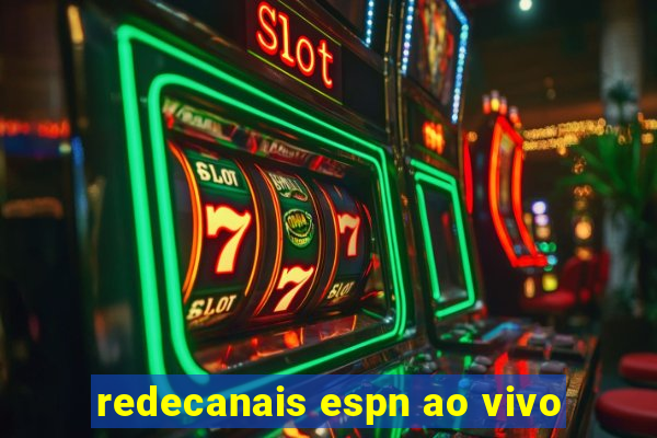 redecanais espn ao vivo