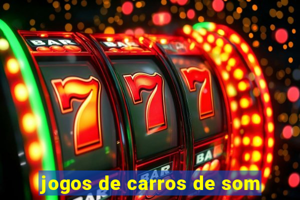 jogos de carros de som