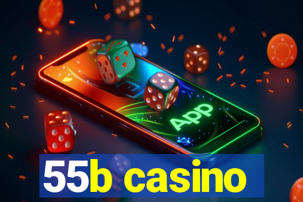 55b casino