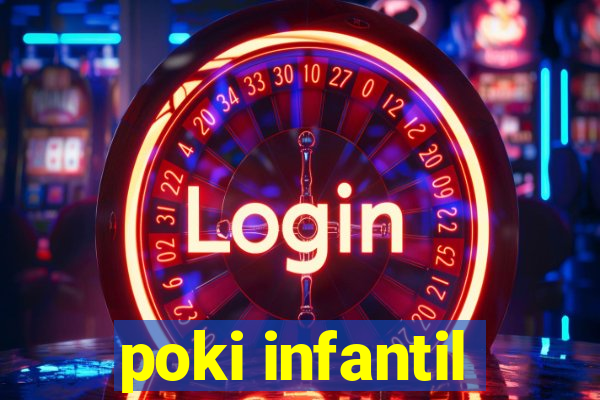 poki infantil