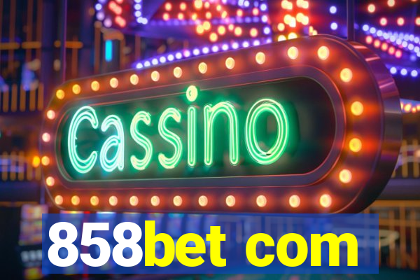 858bet com