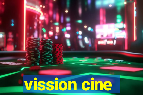 vission cine