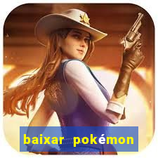 baixar pokémon mundos elementais