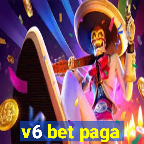 v6 bet paga