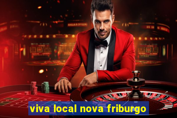 viva local nova friburgo