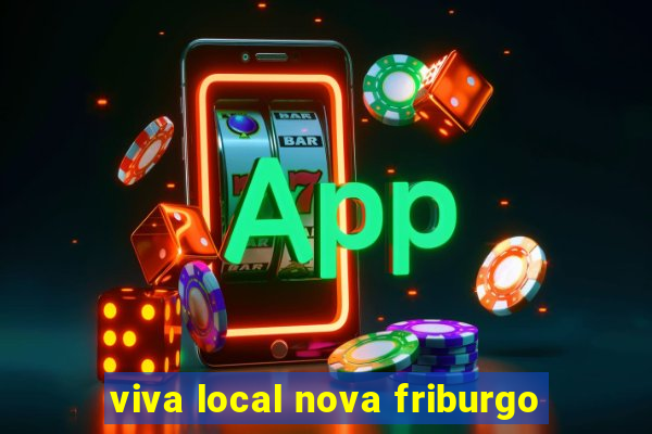 viva local nova friburgo