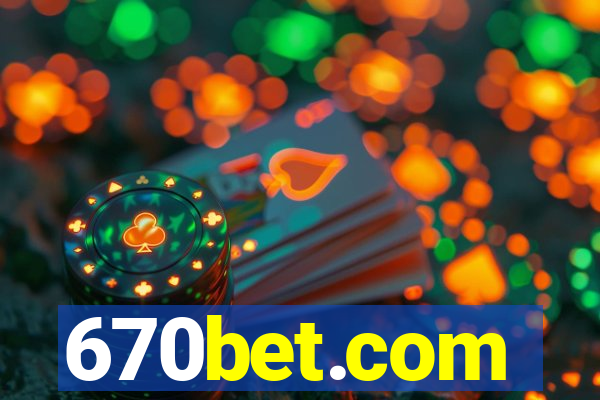 670bet.com