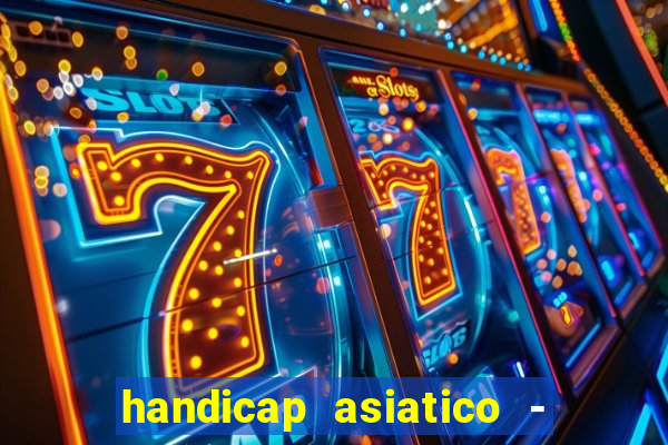 handicap asiatico - 0 5