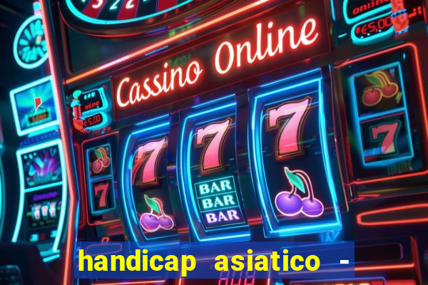 handicap asiatico - 0 5