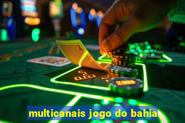 multicanais jogo do bahia