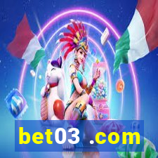 bet03 .com