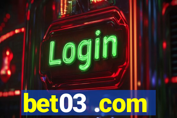 bet03 .com