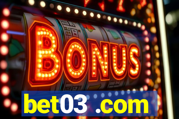 bet03 .com