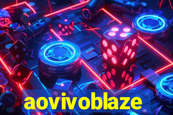 aovivoblaze