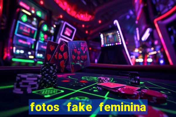 fotos fake feminina no espelho