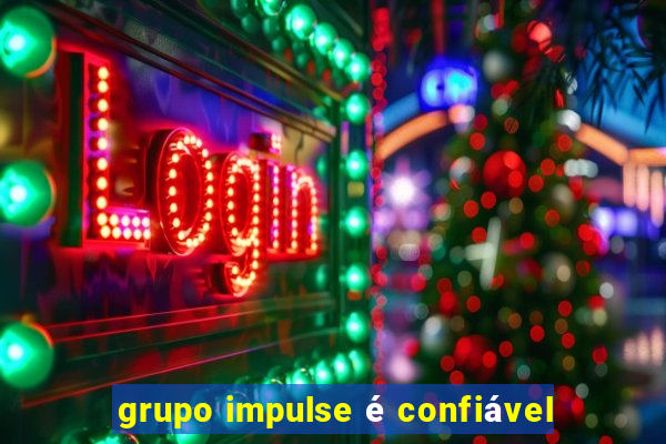 grupo impulse é confiável