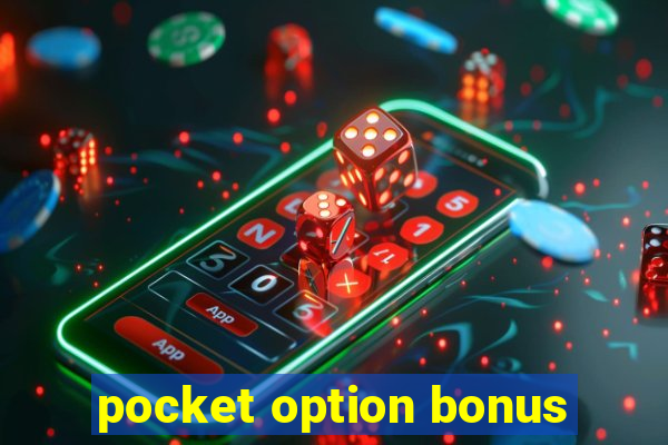 pocket option bonus