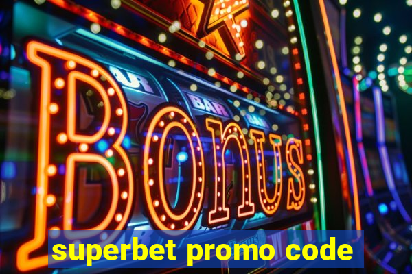 superbet promo code