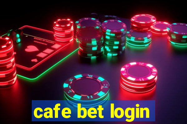 cafe bet login