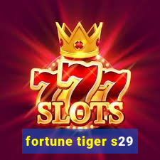 fortune tiger s29