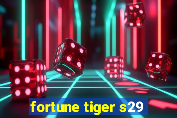 fortune tiger s29