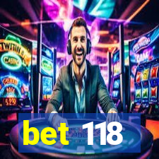 bet 118