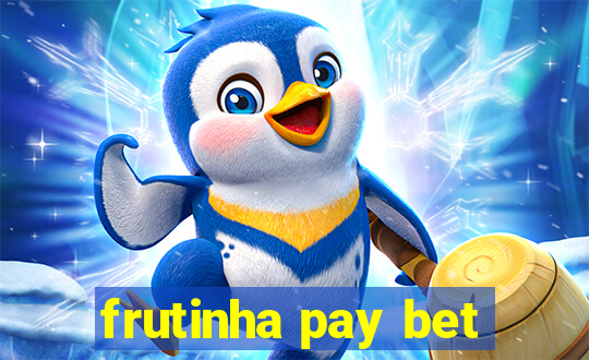 frutinha pay bet