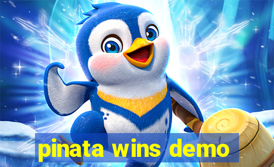 pinata wins demo