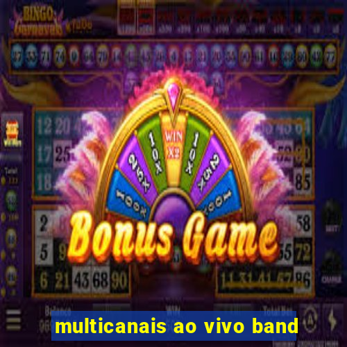 multicanais ao vivo band